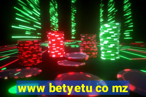 www betyetu co mz